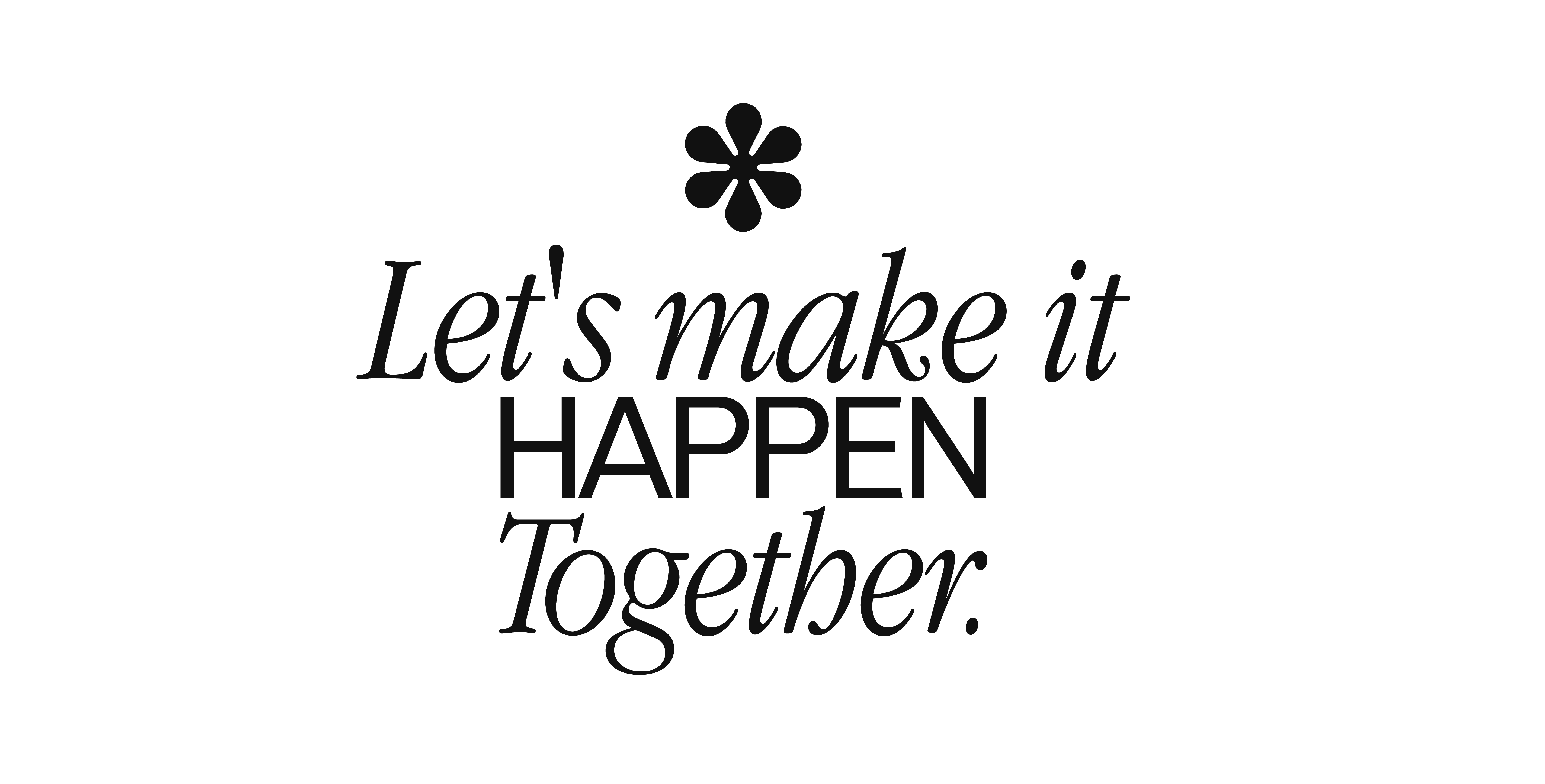Let's make it happen together — BOX90 Laboratório Criativo